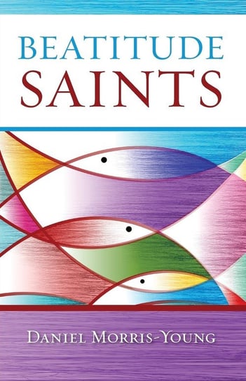Beatitude Saints Morris-Young Daniel