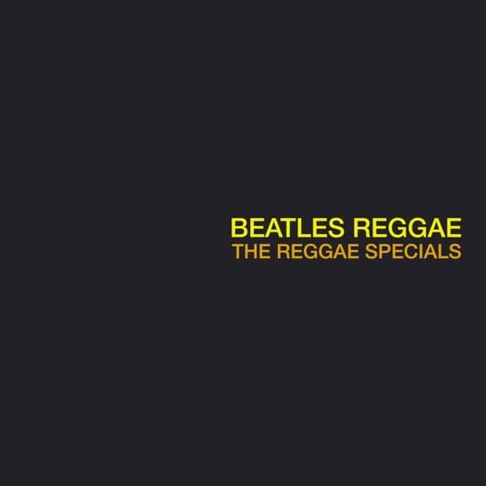 Beatles Reggae Reggae Specials