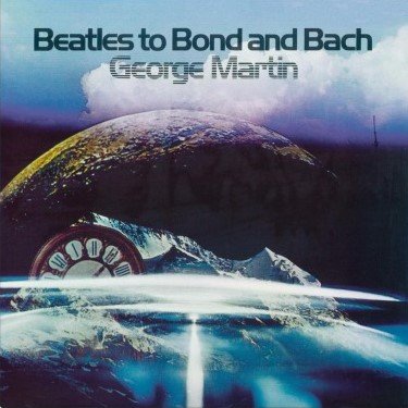 Beatles To Bond And Bach, płyta winylowa Martin George