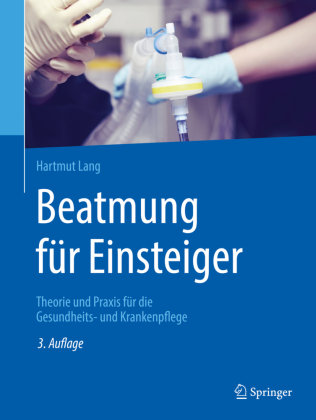 Beatmung für Einsteiger Springer, Berlin