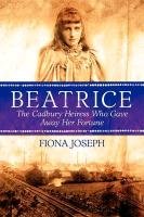 Beatrice the Cadbury Heiress Who Gave Away Her Fortune Joseph Fiona