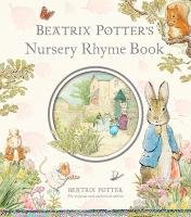 Beatrix Potter's Nursery Rhyme Book Potter Beatrix
