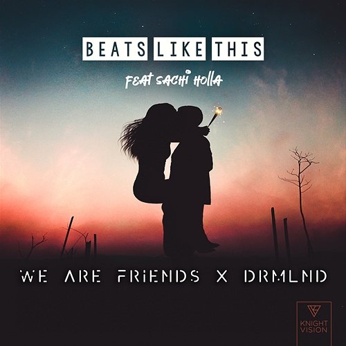 Beats Like This We Are Friends, DRMLND feat. Sachi Holla