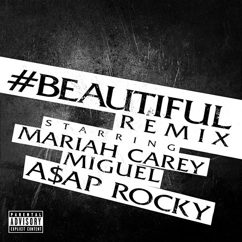 #Beautiful Mariah Carey feat. Miguel, A$AP Rocky