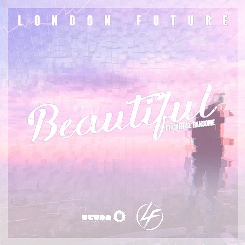 Beautiful London Future feat. Cherise Ransome