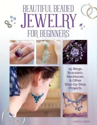 Beautiful Beaded Jewelry for Beginners Owen Cheryl