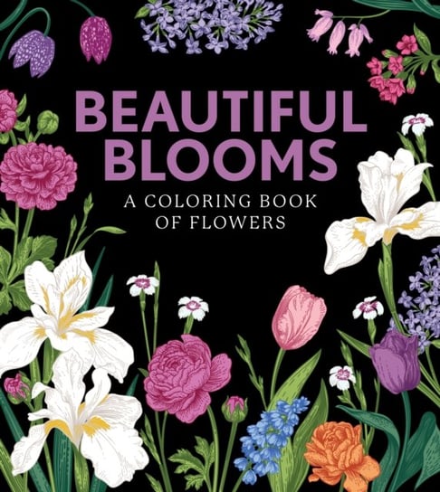 Beautiful Blooms: A Coloring Book of Flowers Quarto Publishing Group USA Inc