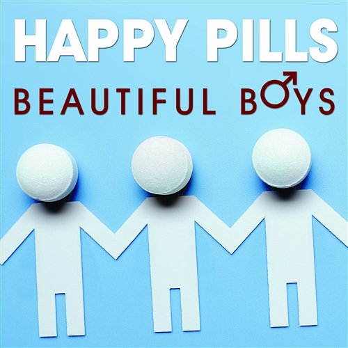Beautiful Boys Happy Pills