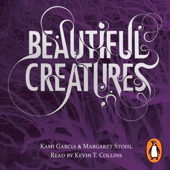 Beautiful Creatures (Book 1) Stohl Margaret, Garcia Kami