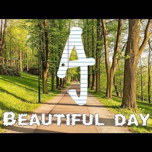 Beautiful Day AJ