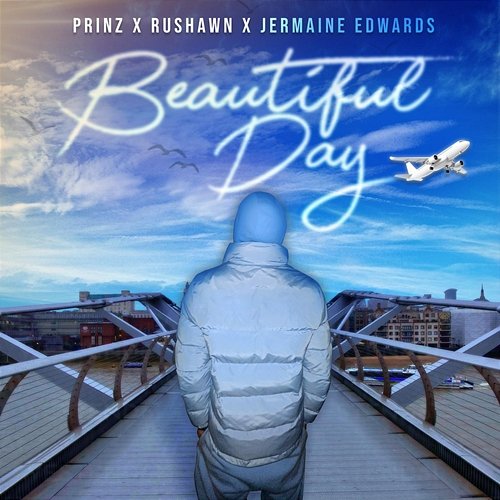 Beautiful Day (Thank You for Sunshine) Rushawn, Jermaine Edwards, ME13 Beats