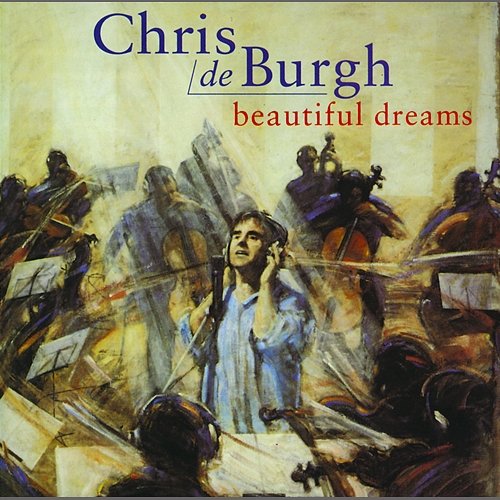 Beautiful Dreams Chris De Burgh