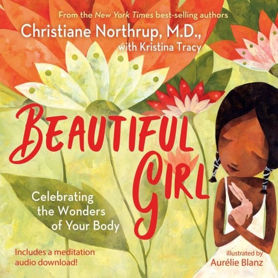 Beautiful Girl: Celebrating the Wonders of Your Body Northrup Christiane