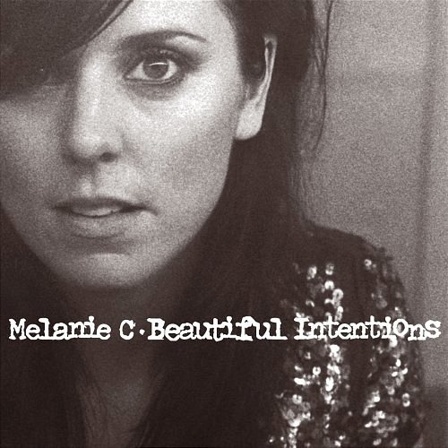 Beautiful Intentions Melanie C