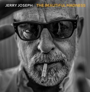 Beautiful Madness Jerry Joseph