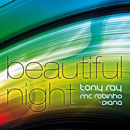 Beautiful Night Tony Ray feat. MC Robinho 8t Diana