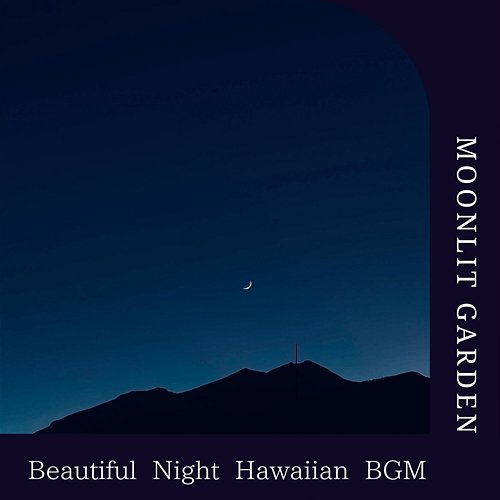 Beautiful Night Hawaiian Bgm Moonlit Garden