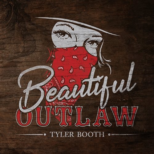 Beautiful Outlaw Tyler Booth