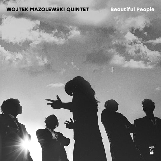 BEAUTIFUL PEOPLE Wojtek Mazolewski Quintet