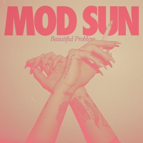 Beautiful Problem Mod Sun feat. Maty Noyes, gnash