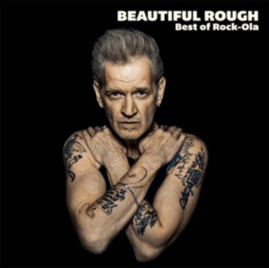Beautiful Rough: Best of Rock-Ola Rock-Ola, Rock-Ola & The Charades, Rock-Ola & The Freewheelers