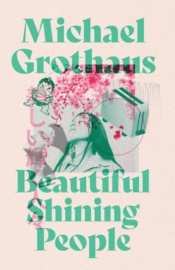 Beautiful Shining People: Discover this year's most extraordinary, breathtaking, MASTERFUL speculative novel ... SFX Book of the Month Michael Grothaus