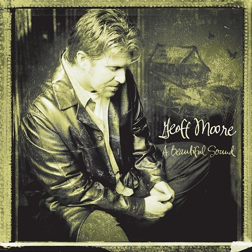 Beautiful Sound Geoff Moore & The Distance