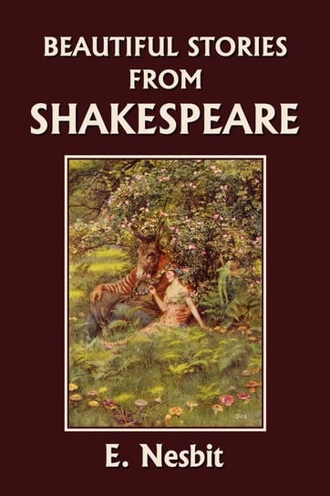 Beautiful Stories from Shakespeare Nesbit E.