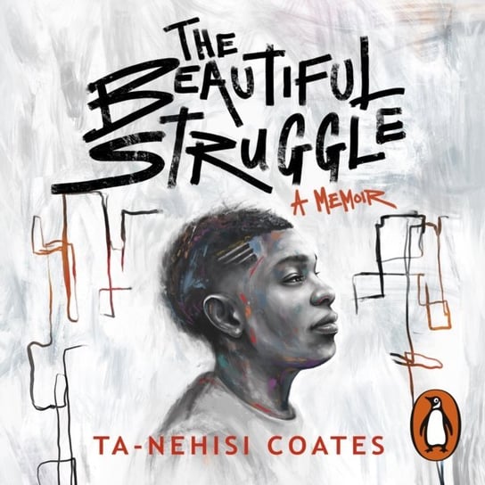 Beautiful Struggle Coates Ta-Nehisi