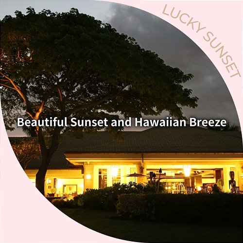 Beautiful Sunset and Hawaiian Breeze Lucky Sunset