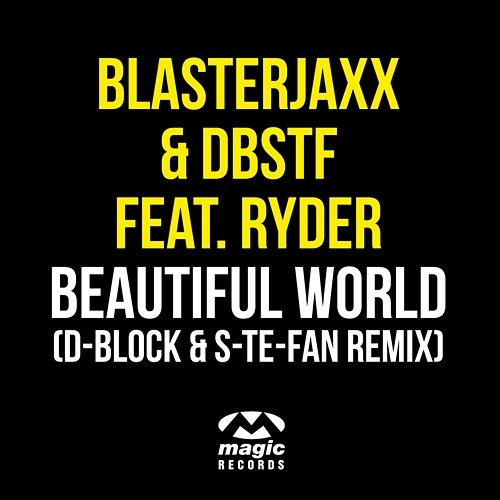 Beautiful World Blasterjaxx & DBSTF feat. Ryder