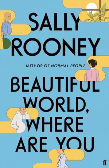 Beautiful World, Where Are You: from the internationally bestselling author of Normal People Rooney Sally