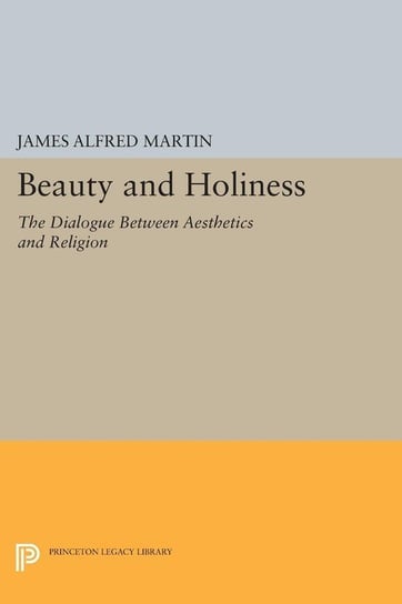 Beauty and Holiness Martin James Alfred