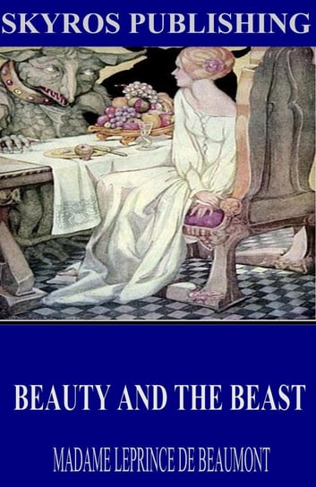 Beauty and the Beast Madame Leprince de Beaumont