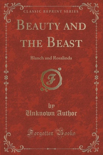 Beauty and the Beast Author Unknown