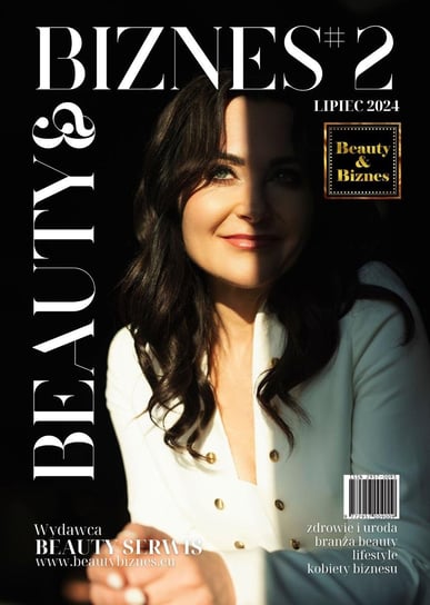 Beauty & Biznes 07/2024 - ebook PDF Agnieszka Jakubczyk
