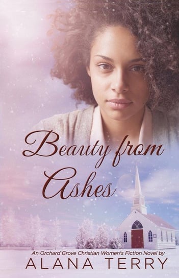 Beauty from Ashes Terry Alana
