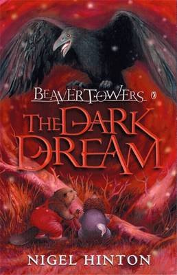 Beaver Towers: The Dark Dream Hinton Nigel
