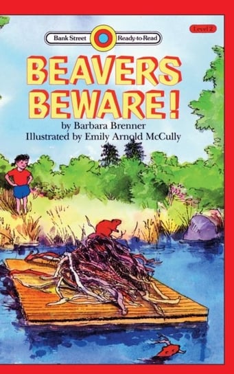 Beavers Beware!: Level 2 Barbara Brenner