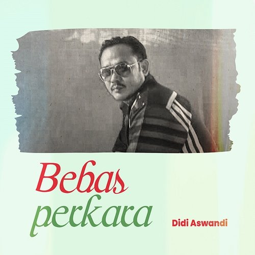 Bebas Perkara Didi Aswandi