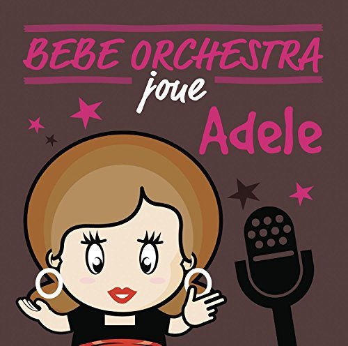 Bebe Orchestra Joue Adele Mancebo Judson