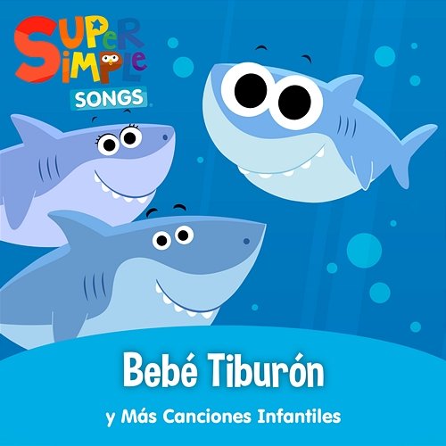 Bebé Tiburón y Más Canciones Infantiles Super Simple Español