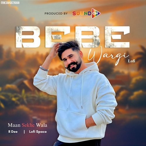 Bebe Wargi R Dee, Maan Sekhe Wala, Lofi Space