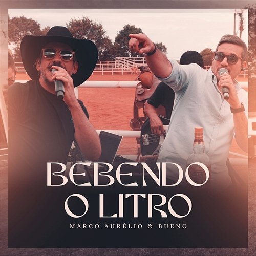 Bebendo O Litro Marco Aurélio & Bueno, Moda Music