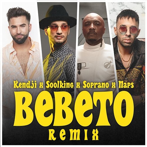 Bebeto Kendji Girac, Soolking, Naps feat. Soprano