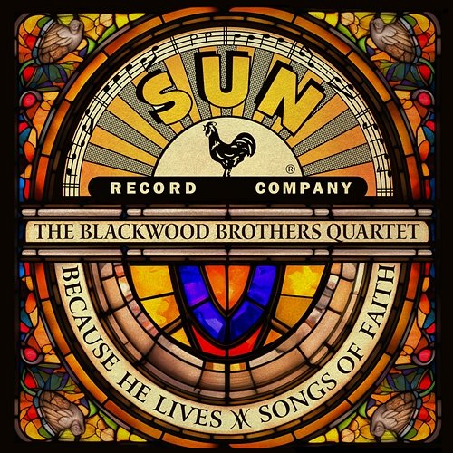 Because He Lives: Songs of Faith Blackwood Brothers Quartet