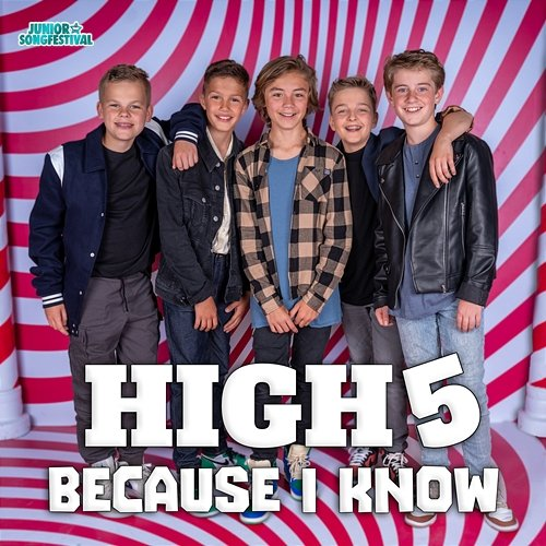 Because I Know HIGH5 & Junior Songfestival