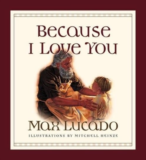 Because I Love You Lucado Max