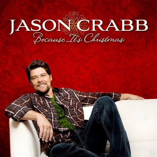 Because It's Christmas Jason Crabb