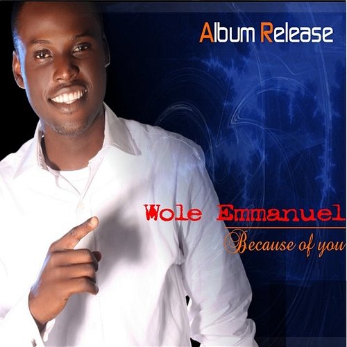 Because of You Wole Emmanuel